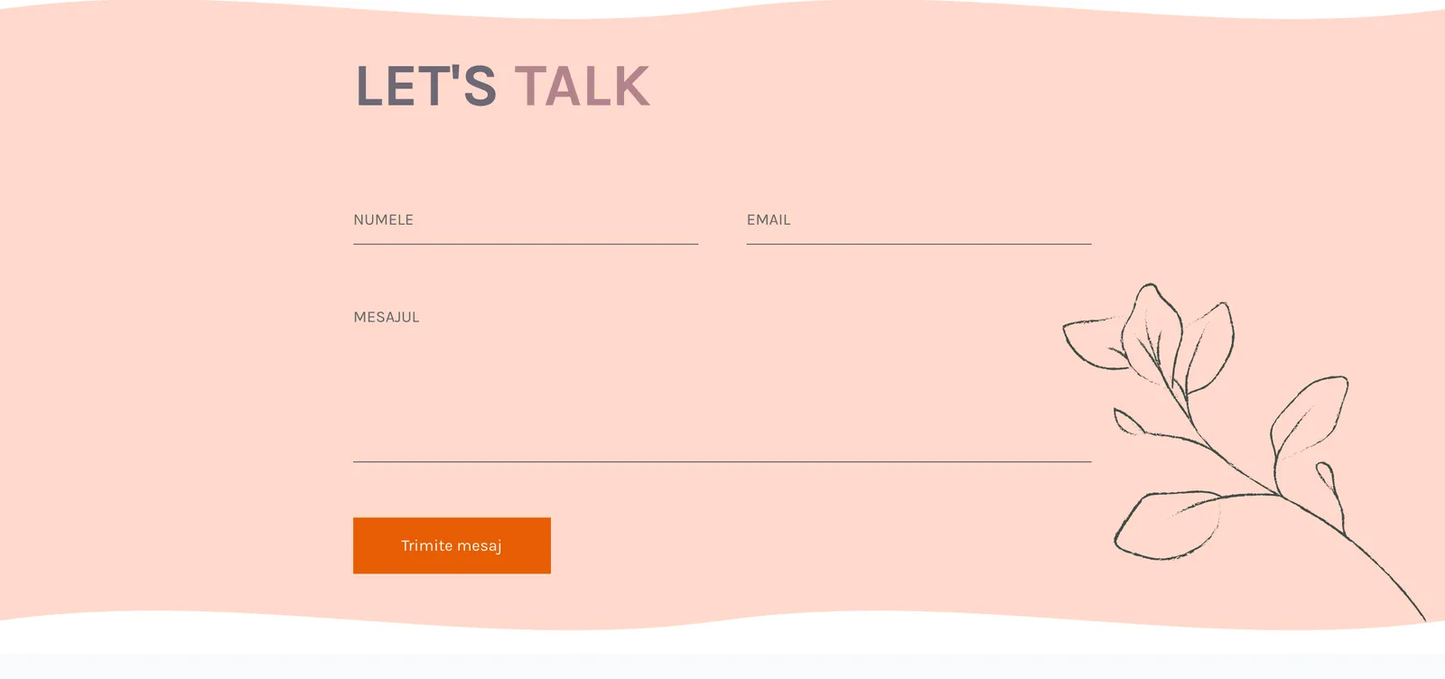 Formularul de contact Let's talk, pe fundal roz piersică, cu câmpurile Numele, Email și Mesajul