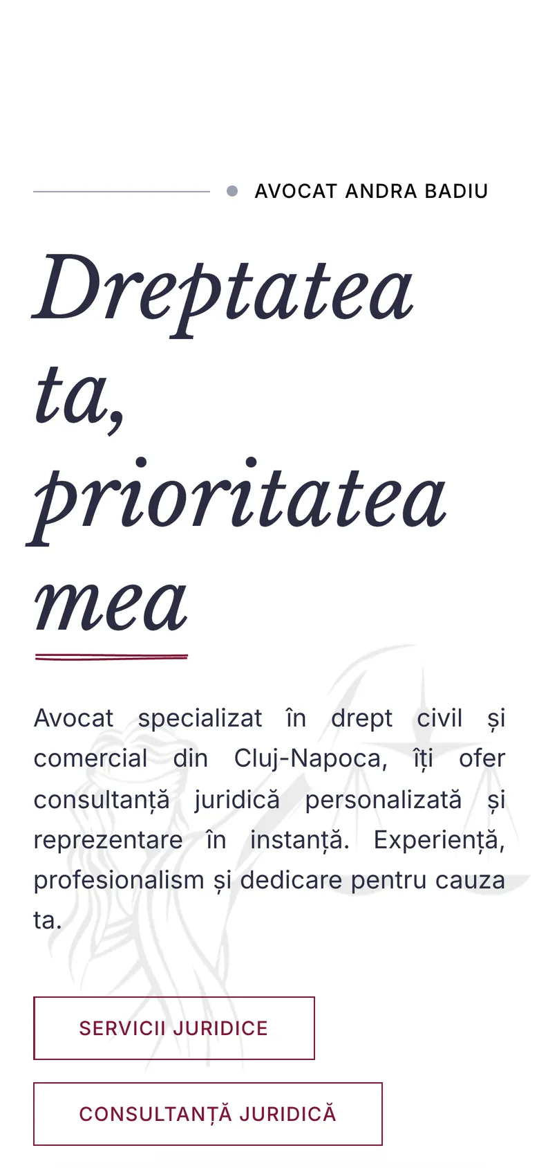 Pagina de start cabinetavocatbadiuandra.ro pe telefon, cu titlul „Dreptatea ta, prioritatea mea” și butoanele Servicii juridice și Consultanță juridică